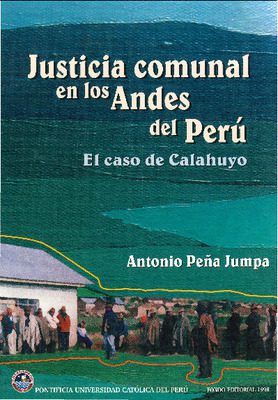 Justicia comunal en los andes del Perú: el caso de Calahuyo