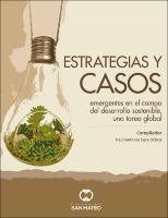 Estrategias y casos emergentes en el campo del desarrollo sostenible, una tarea global