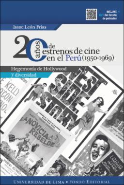 20 años de estrenos de cine en el Perú (1950-1969): hegemonía de Hollywood y diversidad