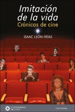 Imitación de la vida: crónicas de cine
