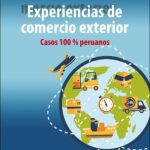 Experiencias de comercio exterior: casos 100 % peruanos