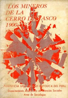 Los mineros de la Cerro de Pasco, 1900-1930 : un intento de caracterización social