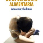 Los desórdenes de la conducta alimentaria: anorexia y bulimia