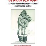 Ukunchik: la naturaleza del cuerpo y la salud en el mundo andino