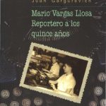 Mario Vargas Llosa: reportero a los quince años
