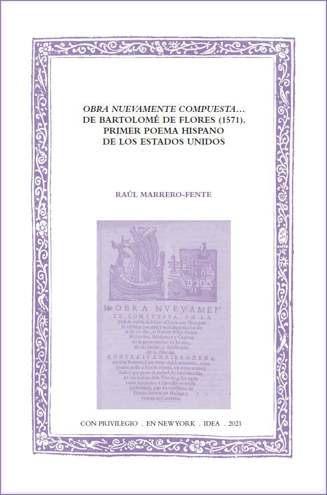 Obra nuevamente compuesta… de Bartolomé de Flores (1571): primer poema hispano de los Estados Unidos