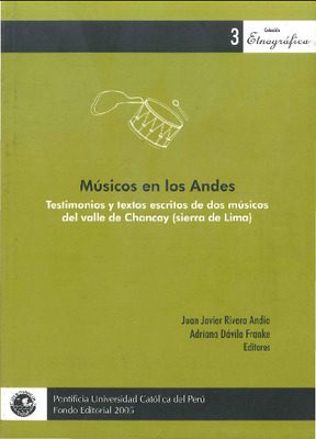 Músicos en los Andes: testimonios y textos escritos de dos músicos del valle de Chancay (sierra de Lima)