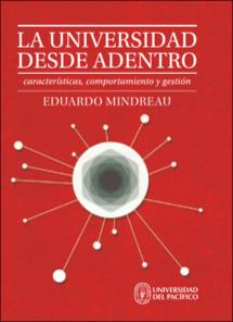 La universidad desde adentro: características, comportamiento y gestión La universidad desde adentro: características, comportamiento y gestión