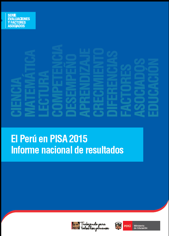 El Perú en PISA 2015 : informe nacional de resultados