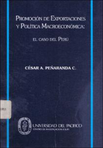 Promoción de exportaciones y política macroeconómica: el caso del Perú