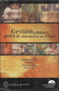 Gestión pública y políticas alimentarias en el Perú Gestión pública y políticas alimentarias en el Perú