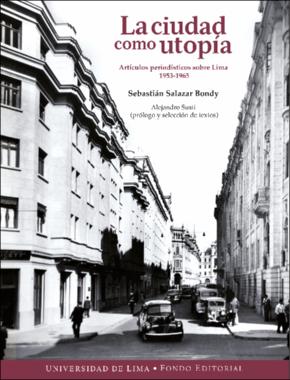 La ciudad como utopía: artículos periodísticos sobre Lima 1953-1965