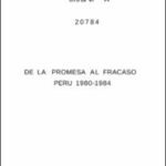 De la promesa al fracaso Perú, 1980-1984