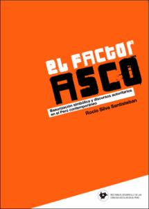 El factor asco: basurización simbólica y discursos autoritarios en el Perú contemporáneo