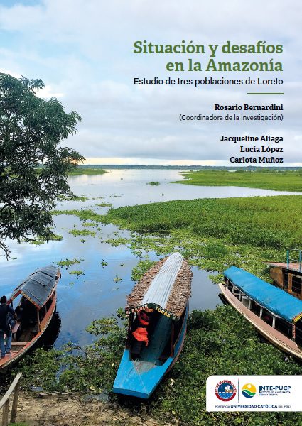 Situación y desafíos en la Amazonía. Estudio de tres poblaciones de Loreto Situación y desafíos en la Amazonía. Estudio de tres poblaciones de Loreto