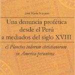 Una denuncia profética desde el Perú a mediados del siglo XVIII: el Planctus indorum christianorum in America peruntina