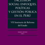 VII Seminario de Reforma del Estado: Inclusión social:enfoques, políticas y gestión pública en el Perú