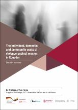 The individual, domestic, and community costs of violence against women in Ecuador The individual, domestic, and community costs of violence against women in Ecuador