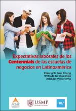 Expectativas laborales de los Centennials de las escuelas de negocios internacionales en Latinoamérica