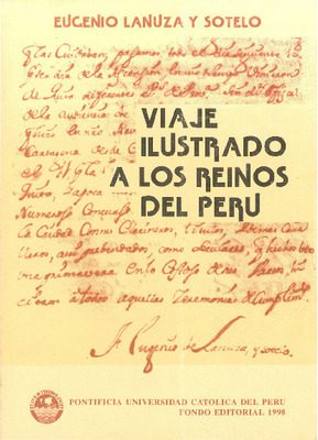 Viaje ilustrado a los reinos del Perú en el siglo XVIII Viaje ilustrado a los reinos del Perú en el siglo XVIII