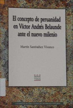 El concepto de Peruanidad en Víctor Andrés Belaúnde ante el nuevo milenio
