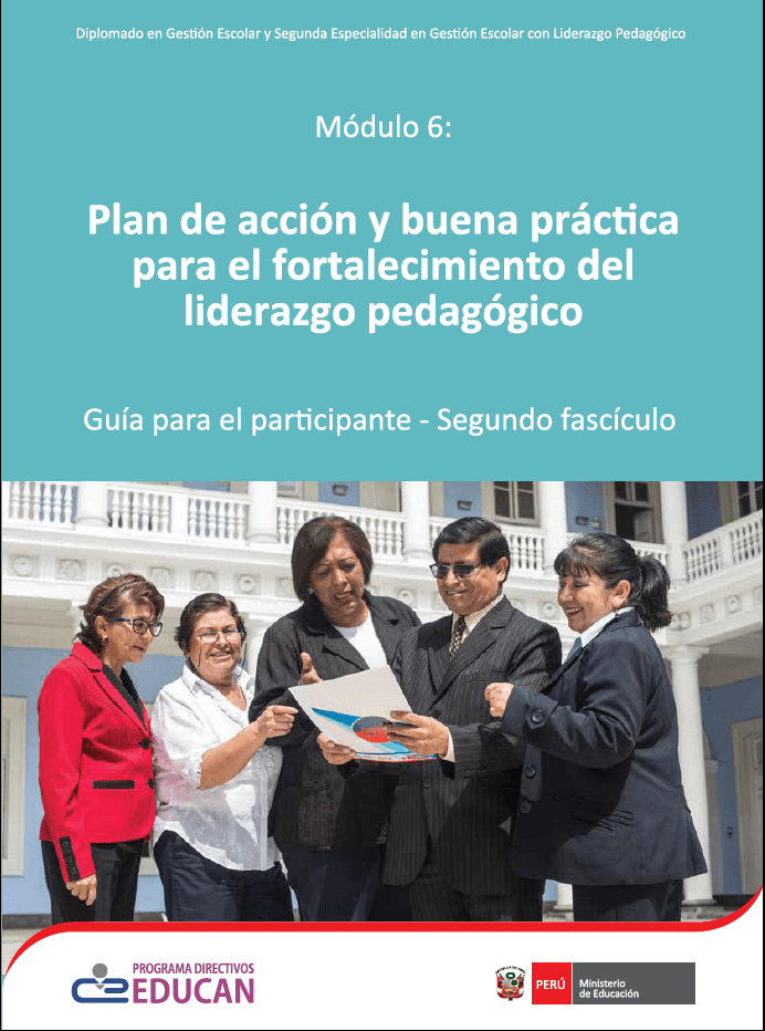 Plan de acción y buena práctica para el fortalecimiento del liderazgo pedagógico : Guía para el participante, segundo fascículo Plan de acción y buena práctica para el fortalecimiento del liderazgo pedagógico : Guía para el participante, segundo fascículo