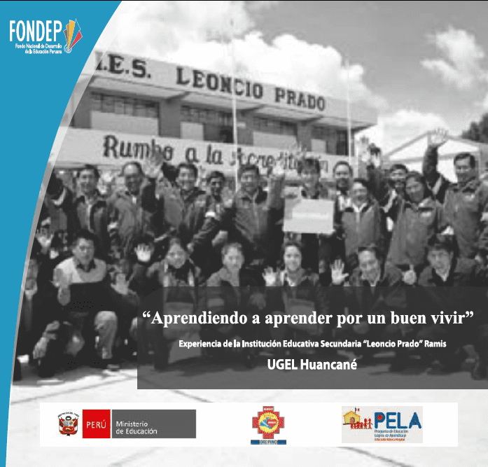Aprendiendo a aprender por un buen vivir : experiencia de la Institución Educativa Secundaria “Leoncio Prado”, Ramis – UGEL Puno Aprendiendo a aprender por un buen vivir : experiencia de la Institución Educativa Secundaria “Leoncio Prado”, Ramis – UGEL Puno