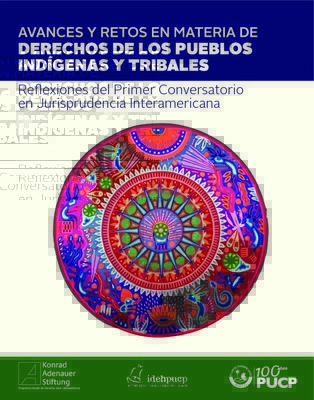 Avances y retos en materia de derechos de los pueblos indígenas y tribales.
