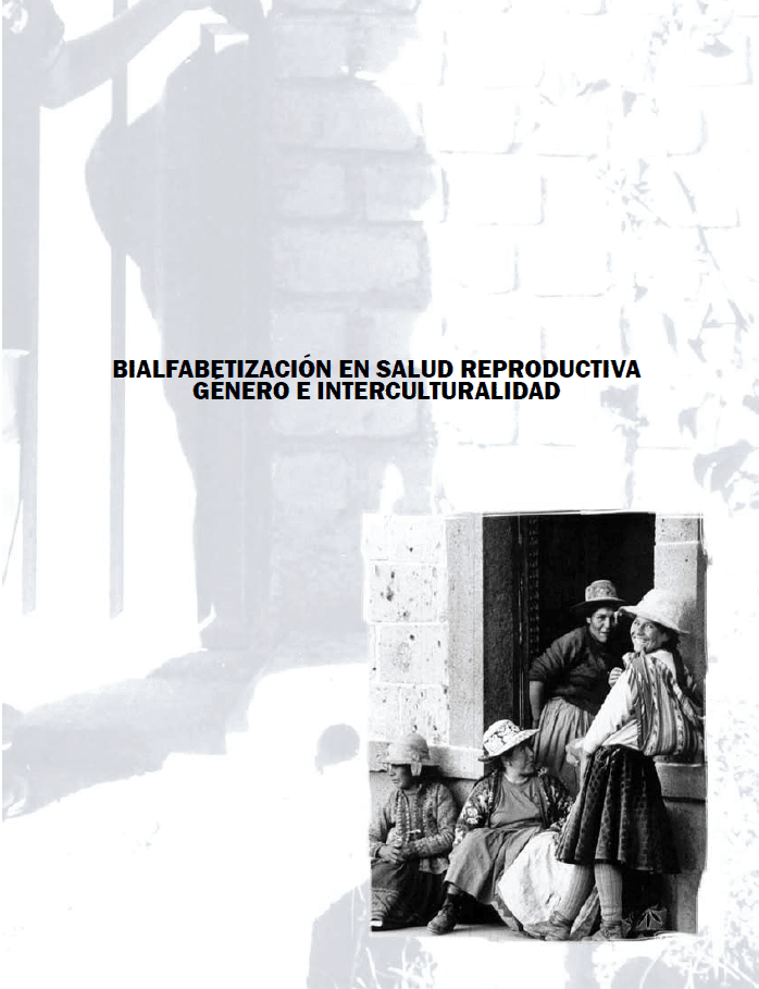 Bialfabetización en salud reproductiva, género e interculturalidad Bialfabetización en salud reproductiva, género e interculturalidad