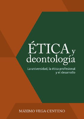 Ética y deontología: la universidad, la ética profesional y el desarrollo