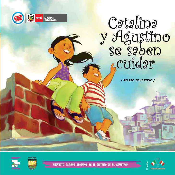 Catalina y Agustino se saben cuidar. Relato educativo Catalina y Agustino se saben cuidar. Relato educativo