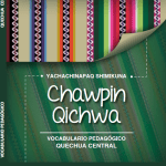 Yachachinapaq shimikuna – chawpin qichwa = Vocabulario pedagógico quechua central