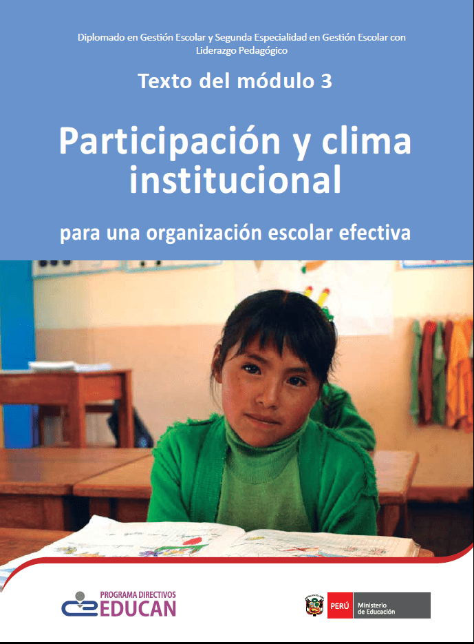 Participación y clima institucional para una organización escolar efectiva. Texto del módulo 3 Participación y clima institucional para una organización escolar efectiva. Texto del módulo 3