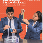 Diseño Curricular Básico Nacional de la Formación Inicial Docente : programa de estudios de Educación Secundaria, especialidad Ciencia y Tecnología