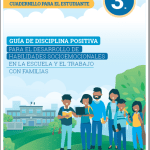 Guía de disciplina positiva para el desarrollo de habilidades socioemocionales en a escuela y el trabajo con familias : 3° grado de Secundaria. Cuadernillo para el estudiante