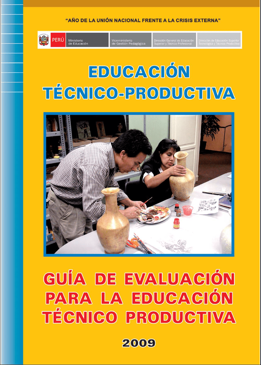 Educación técnica productiva : guía de evaluación para la educación técnica productiva Educación técnica productiva : guía de evaluación para la educación técnica productiva