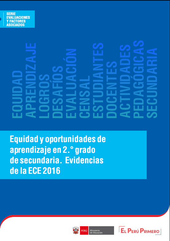 Equidad y oportunidades de aprendizaje en 2.° grado de secundaria. Evidencias de la ECE 2016