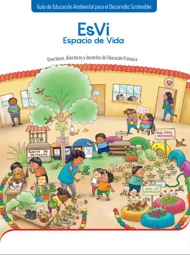 Guía de Educación Ambiental para el Desarrollo Sostenible : EsVi Espacio de Vida. Directores, directoras y docentes de Educación Primaria Guía de Educación Ambiental para el Desarrollo Sostenible : EsVi Espacio de Vida. Directores, directoras y docentes de Educación Primaria