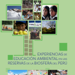 Experiencias de educación ambiental en las reservas de la biosfera del Perú