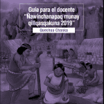 Guía para el docente “Ñawinchanapaq munay qillqasqakuna 2019” : Quechua Chanka