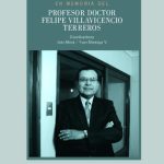 Libro Homenaje en memoria del profesor doctor Felipe Villavicencio Terreros