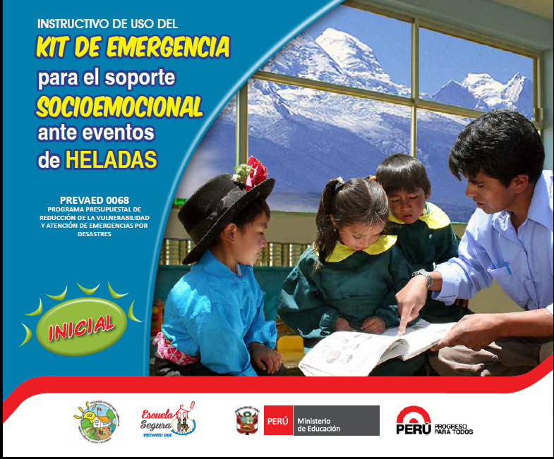 Instructivo de uso del kit de emergencia para el soporte socioemocional ante eventos de heladas. Inicial Instructivo de uso del kit de emergencia para el soporte socioemocional ante eventos de heladas. Inicial