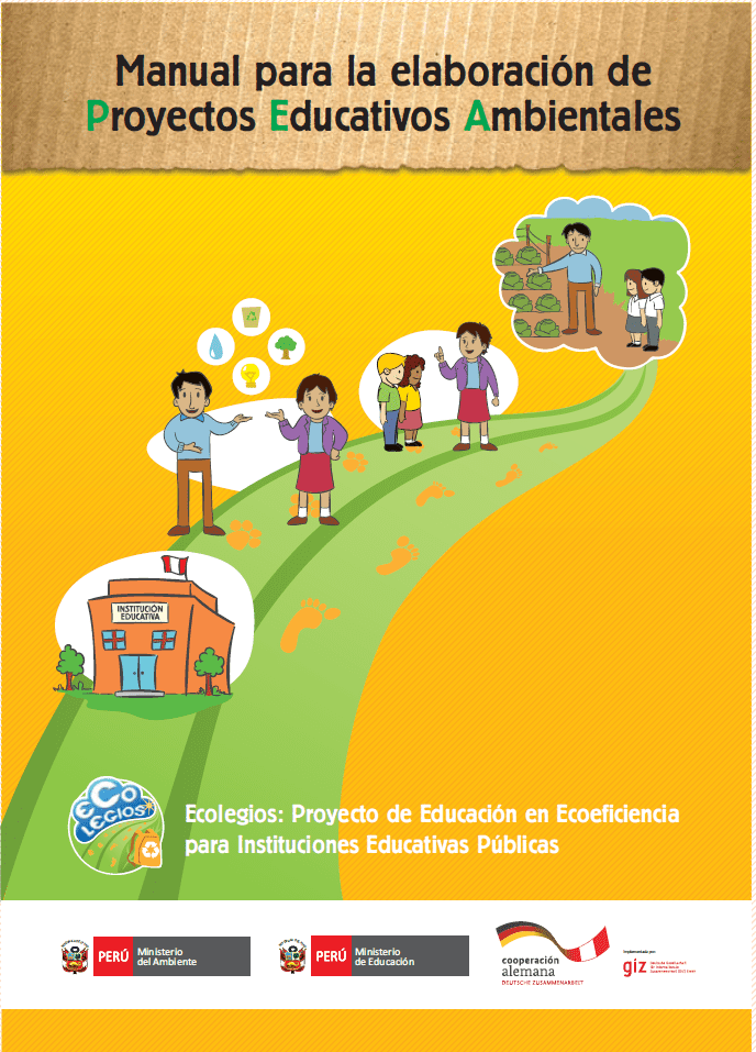 Manual para la elaboración de Proyectos Educativos Ambientales. Ecolegios: Proyecto de Educación en Ecoeficiencia para Instituciones Educativas Públicas Manual para la elaboración de Proyectos Educativos Ambientales. Ecolegios: Proyecto de Educación en Ecoeficiencia para Instituciones Educativas Públicas