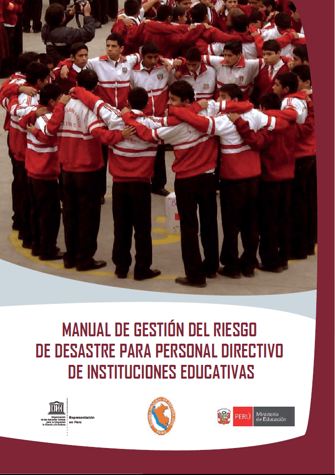 Manual de gestión del riesgo de desastre para personal directivo de instituciones educativas
