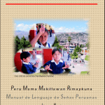 Manual de lenguaje de señas peruanas = Perú Mama Makillawan Rimaykuna