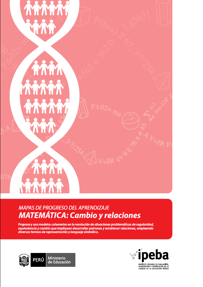 Mapas de progreso del aprendizaje. Matemática : cambio y relaciones Mapas de progreso del aprendizaje. Matemática : cambio y relaciones