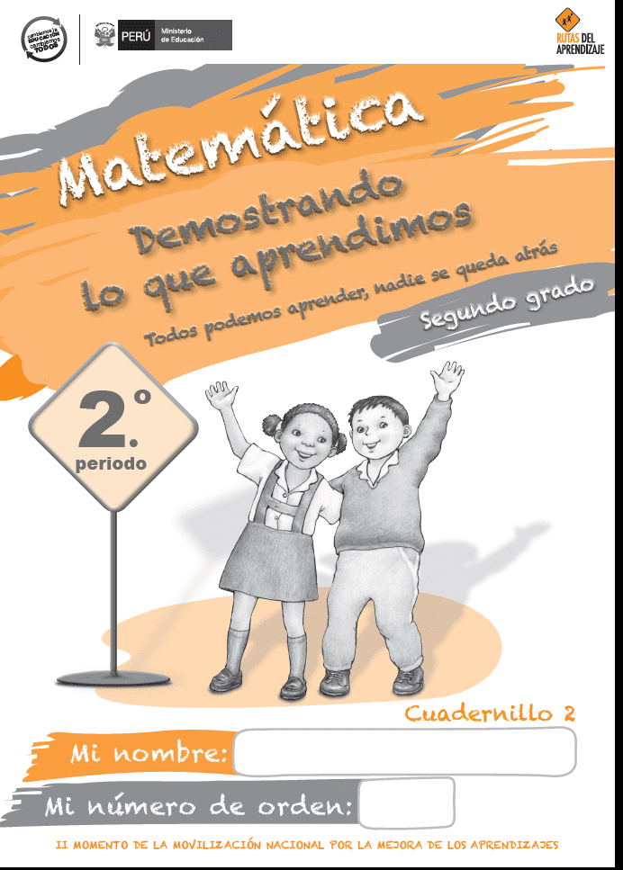 Matemática : demostrando lo que aprendimos. Segundo grado, segundo periodo Matemática : demostrando lo que aprendimos. Segundo grado, segundo periodo