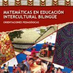 Matemáticas en educación intercultural bilingüe : orientaciones pedagógicas
