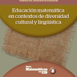 Memoria del Seminario Internacional Educación Matemática en contextos de diversidad cultural y lingüística