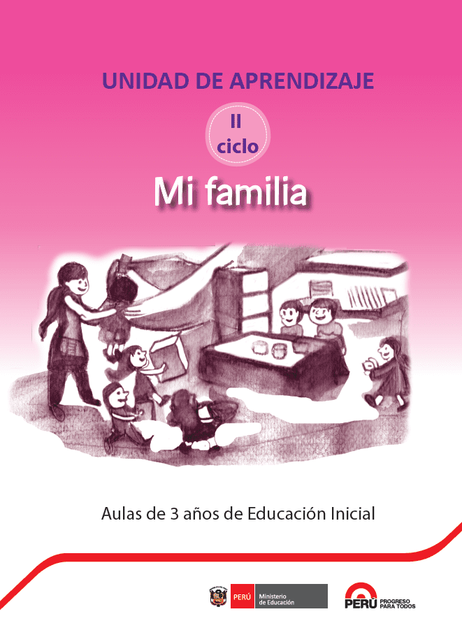 Mi familia. II ciclo. Aulas de 3 años de Educación Inicial Mi familia. II ciclo. Aulas de 3 años de Educación Inicial